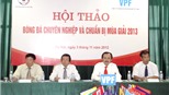 Sau hội thảo chuẩn bị mùa giải mới: Chơi “bóng ma”
